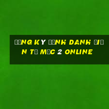 đăng ký định danh điện tử mức 2 online