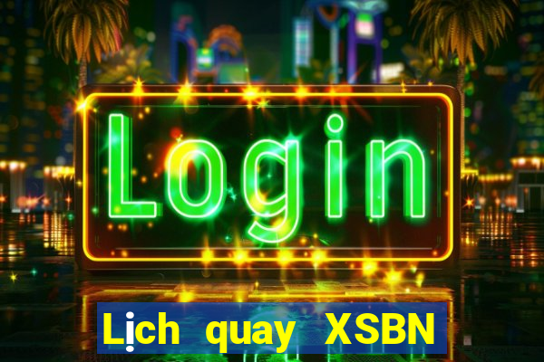 Lịch quay XSBN ngày 23