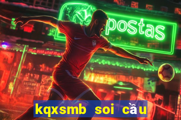 kqxsmb soi cầu thống kê may mắn nhất