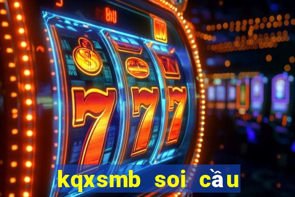 kqxsmb soi cầu thống kê may mắn nhất