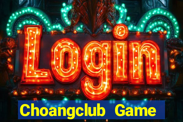 Choangclub Game Bài Xóc Đĩa