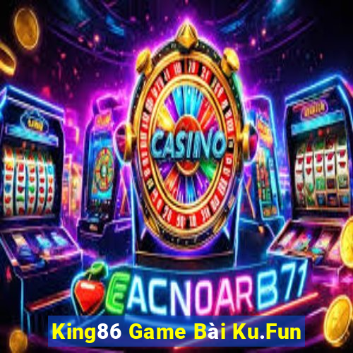 King86 Game Bài Ku.Fun