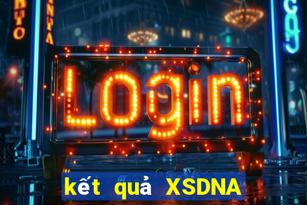 kết quả XSDNA ngày 30