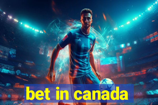 bet in canada