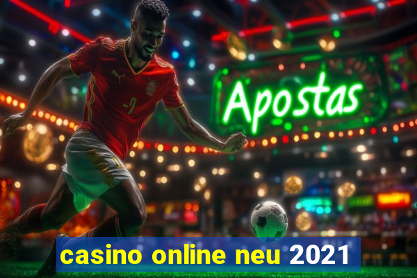 casino online neu 2021