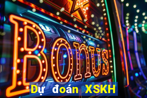 Dự đoán XSKH Thứ 6