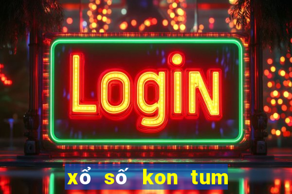 xổ số kon tum 25 6