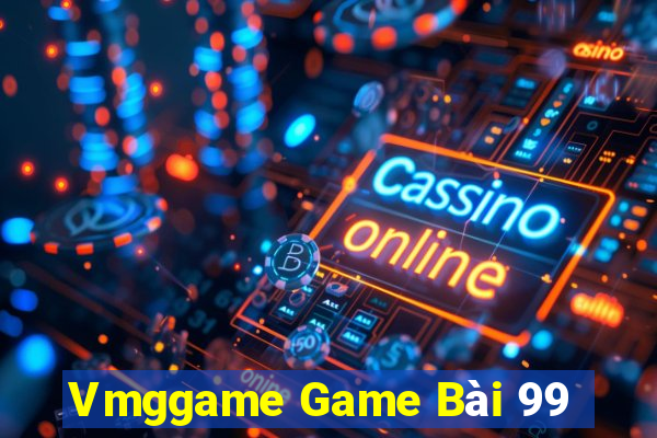 Vmggame Game Bài 99