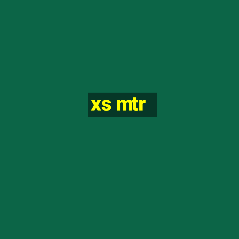 xs mtr