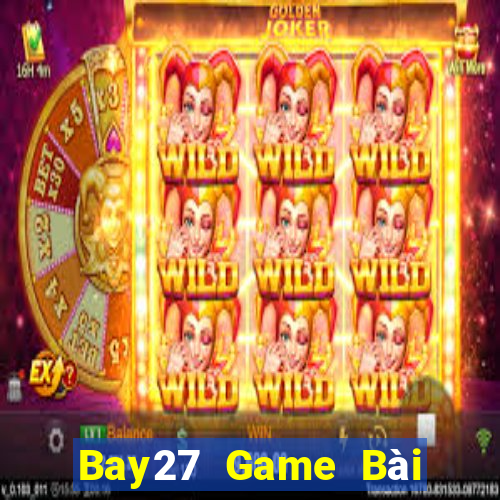 Bay27 Game Bài Ông Trùm Poker