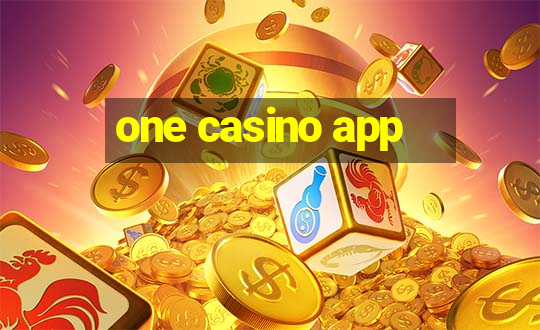 one casino app