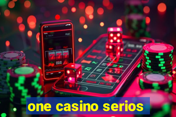 one casino serios