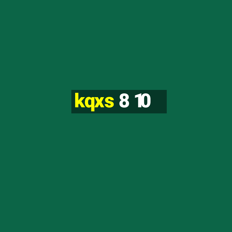 kqxs 8 10