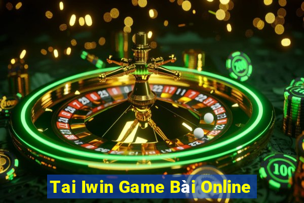 Tai Iwin Game Bài Online