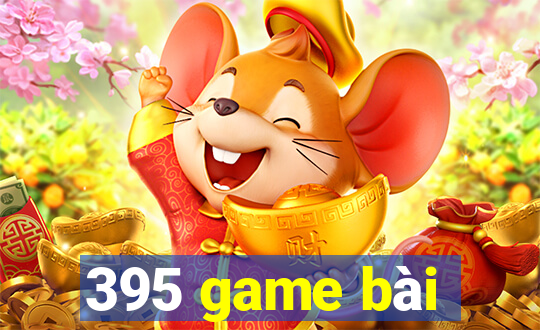 395 game bài