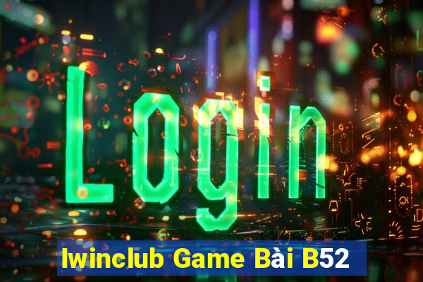 Iwinclub Game Bài B52