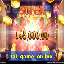 tai game online moi nhat