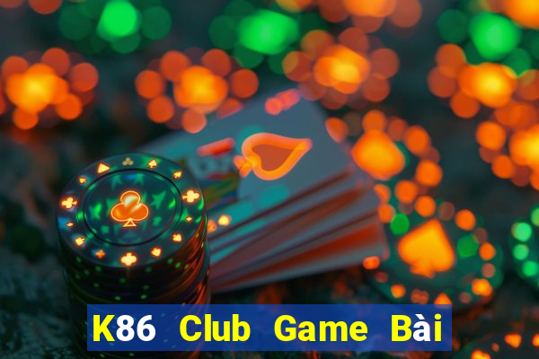 K86 Club Game Bài Có Code