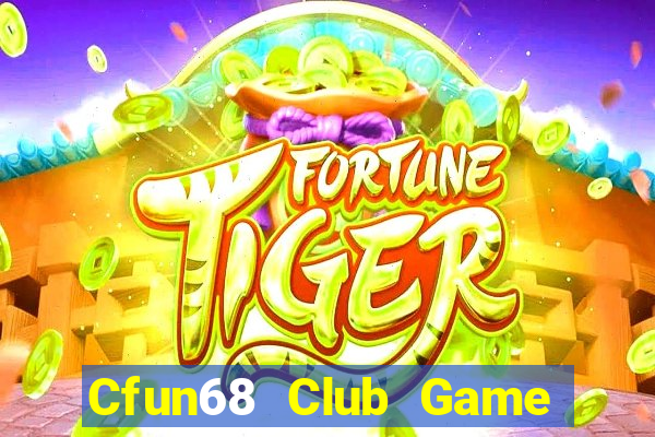 Cfun68 Club Game Bài Nạp The Garena