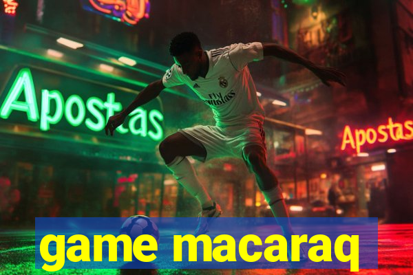 game macaraq