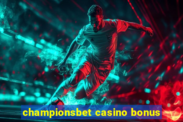 championsbet casino bonus