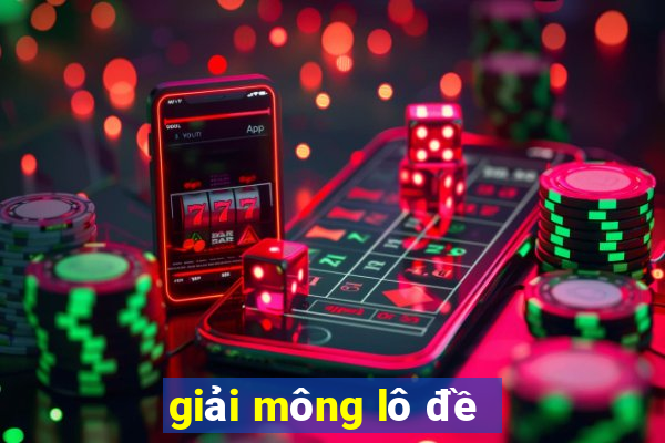 giải mông lô đề