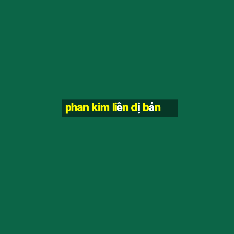 phan kim liên dị bản