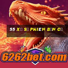 55 Xổ số phiên bản cũ