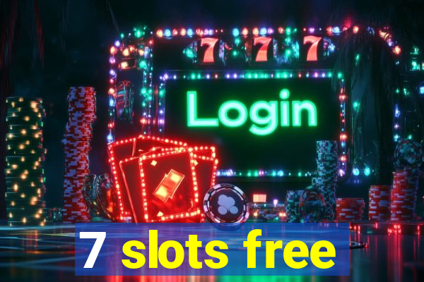 7 slots free