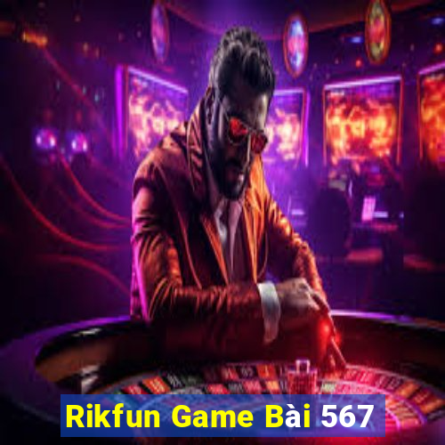 Rikfun Game Bài 567