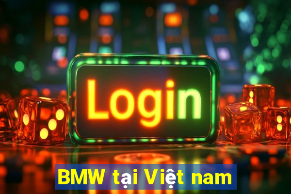 BMW tại Việt nam