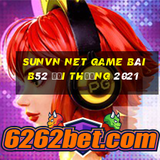 Sunvn Net Game Bài B52 Đổi Thưởng 2021