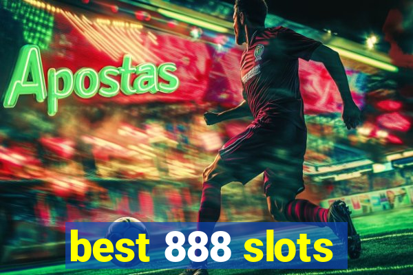 best 888 slots