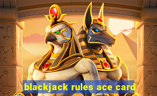 blackjack rules ace card