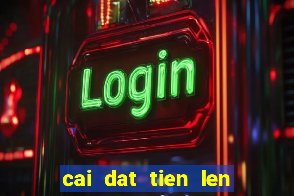 cai dat tien len mien nam