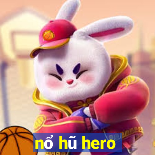 nổ hũ hero