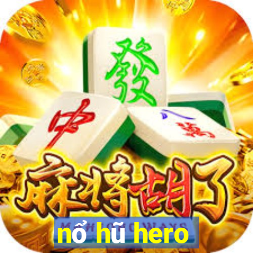 nổ hũ hero