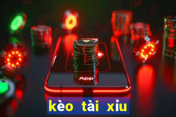 kèo tài xỉu bóng đá