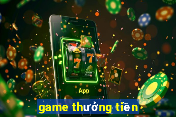 game thưởng tiền