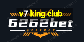 v7 king club