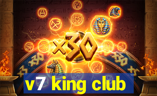 v7 king club