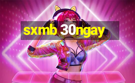 sxmb 30ngay