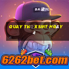 Quay thử XSMT ngày 4