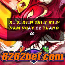 xổ số kiến thiết miền nam ngày 22 tháng 09