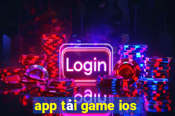 app tải game ios