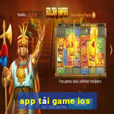 app tải game ios