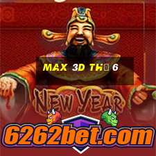 max 3d thứ 6