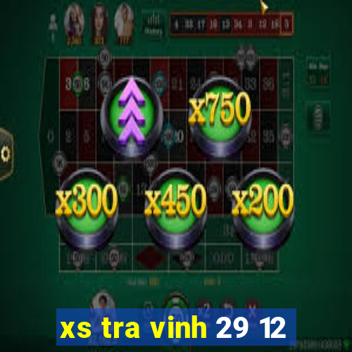 xs tra vinh 29 12