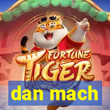 dan mach