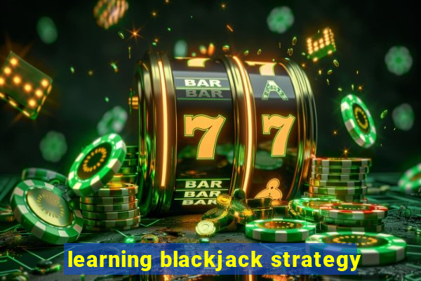 learning blackjack strategy